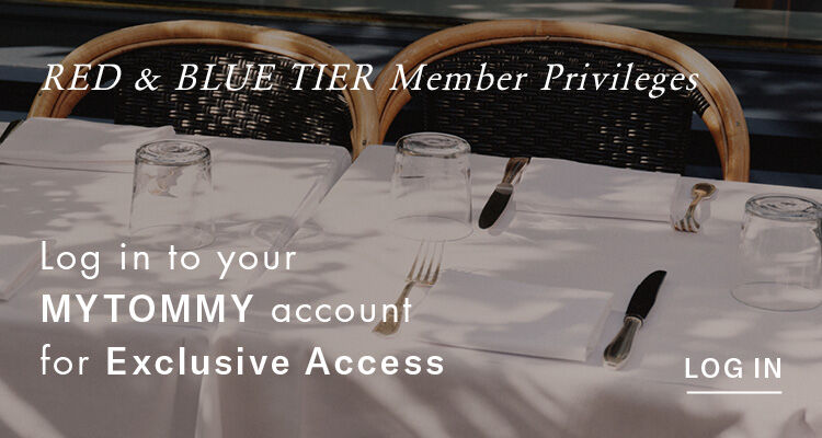RED TIER Member Privileges Log in to your MYTOMMY account for Exclusive Access